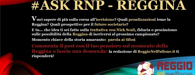 #Ask RNP: iscrizione, cessione societaria, penalizzazioni. ReggioNelPallone.it risponde!