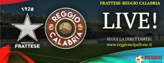 LIVE! FRATTESE-REGGIO CALABRIA 2-1, FINALE