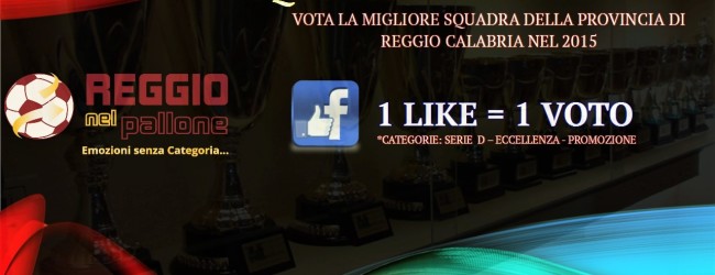[VOTA] Migliore squadra 2015 “D, Eccellenza, Promozione”: è derby Siderno-Locri